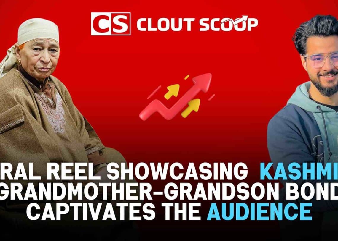 Viral Reel Showcasing Kashmiri Grandmother-Grandson Bond Captivates the Audience | Saadath mohi-ud-din